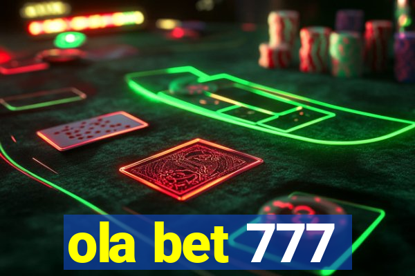 ola bet 777